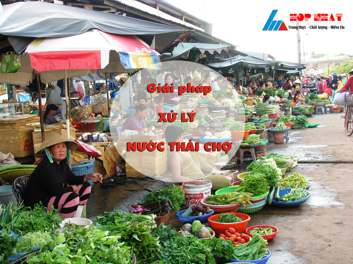 Giải quyết triệt để bài toán xử lý nước thải chợ