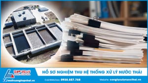Hồ sơ nghiệm thu hệ thống xử lý nước thải