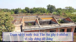 Trạm xử lý nước thải ô nhiễm vì xây dựng dở dang