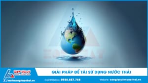Giải pháp để tái sử dụng nước thải