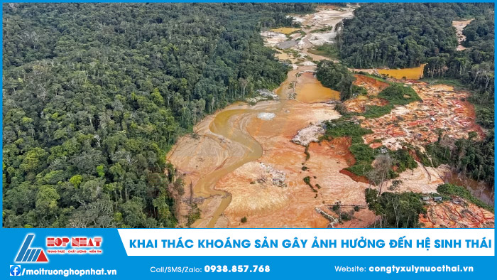 Khai thác khoáng sản gây ảnh hưởng đến hệ sinh thái