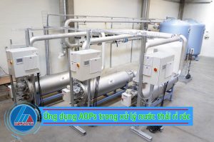 Ứng dụng AOPs trong xử lý nước thải rỉ rác