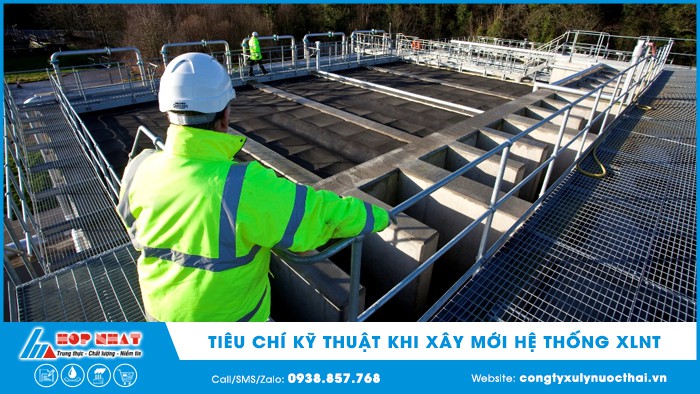 Tiêu chí kỹ thuật khi xây mới hệ thống xử lý nước thải