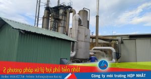 2 phương pháp xử lý bụi phổ biến nhất