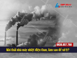 Khí thải nhà máy nhiệt điện than, làm sao để xử lý?
