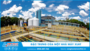 Đặc trưng của một nhà máy xử lý nước thải