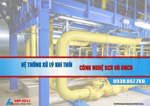 Hệ thống xử lý khí thải công nghệ SCR và SNCR