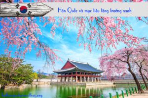 Hàn Quốc và mục tiêu tăng trưởng xanh