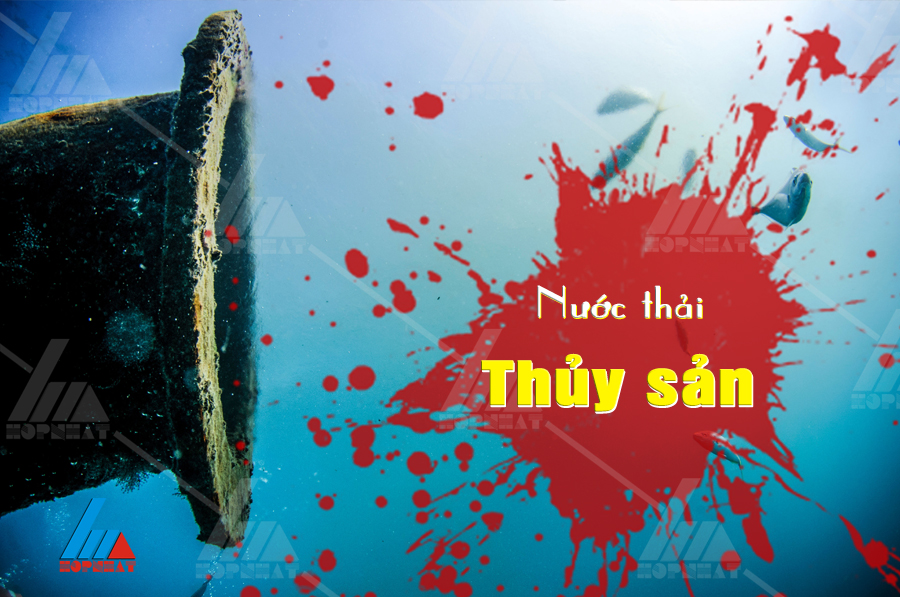 Hệ thống XLNT ngành thủy sản vì sao cần cải tạo