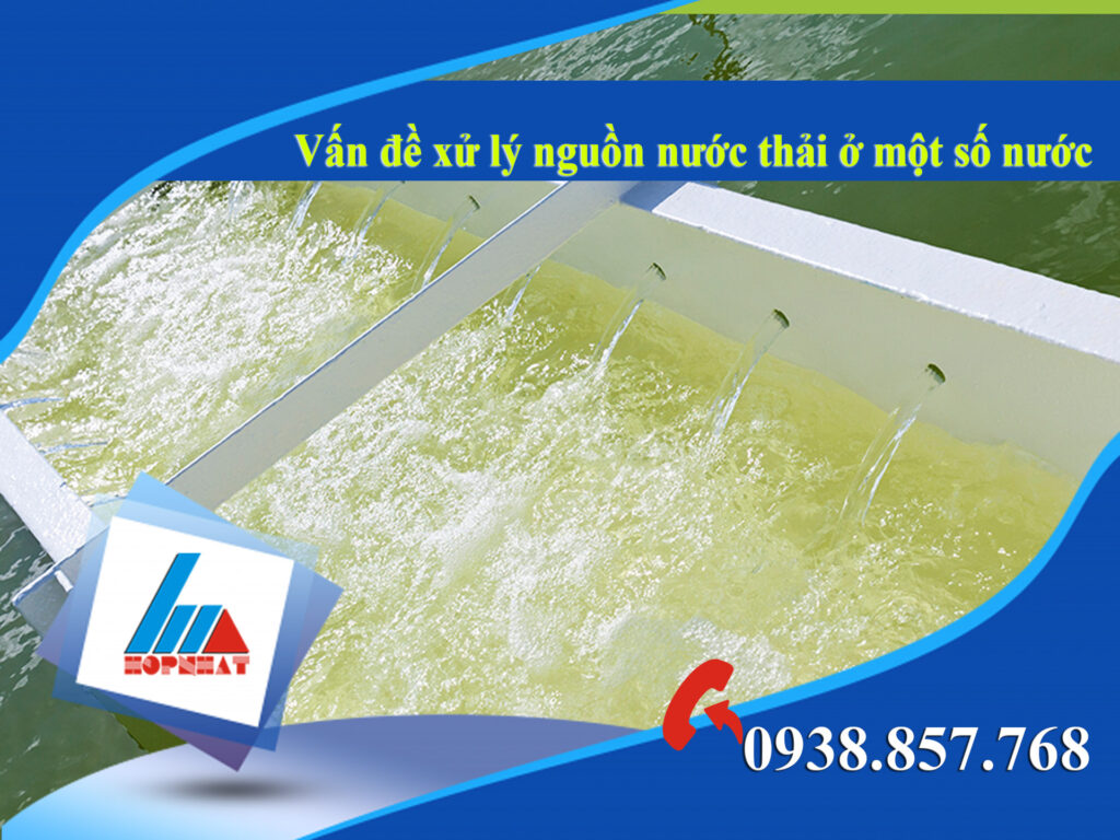 Vấn đề xử lý nguồn nước thải ở một số nước