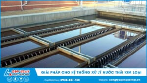 Giải pháp tối ưu cho hệ thống xử lý nước thải kim loại