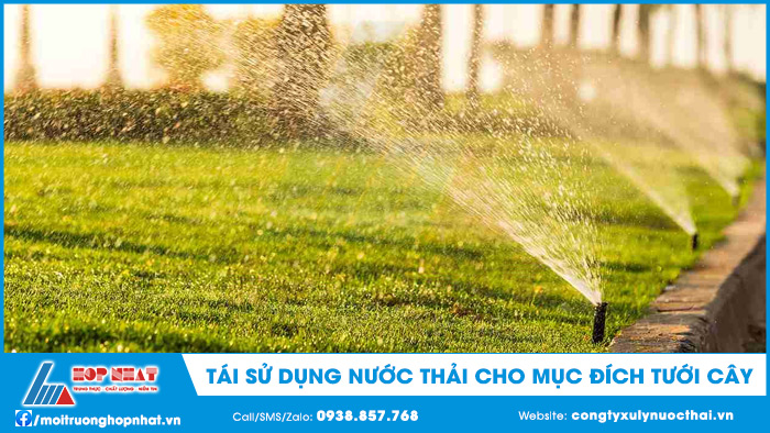 Tái sử dụng nước thải cho mục đích tưới cây