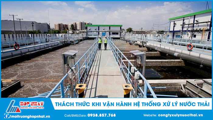 Thách thức khi vận hành hệ thống xử lý nước thải