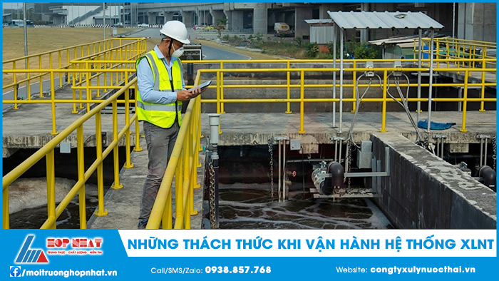 Thách thức khi vận hành hệ thống xử lý nước thải