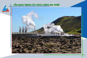 Tầm quan trọng của năng lượng địa nhiệt
