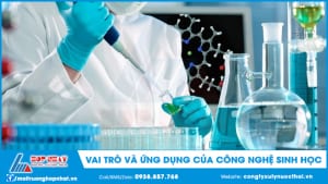 Vai trò và ứng dụng của công nghệ sinh học