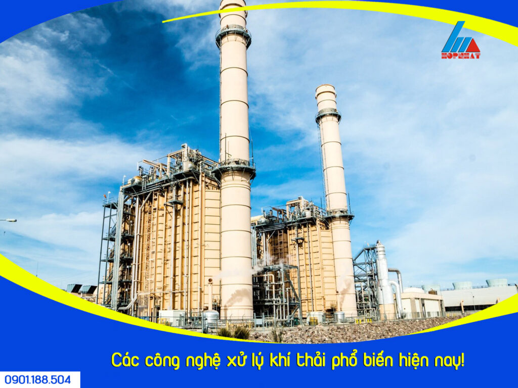 Các công nghệ xử lý khí thải phổ biến hiện nay
