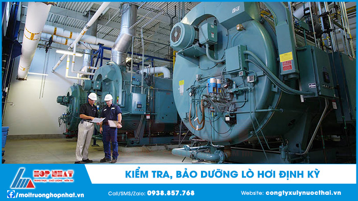 Kiểm tra, bảo dưỡng lò hơi định kỳ