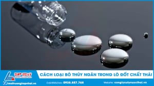 Cách loại bỏ thủy ngân trong lò đốt chất thải