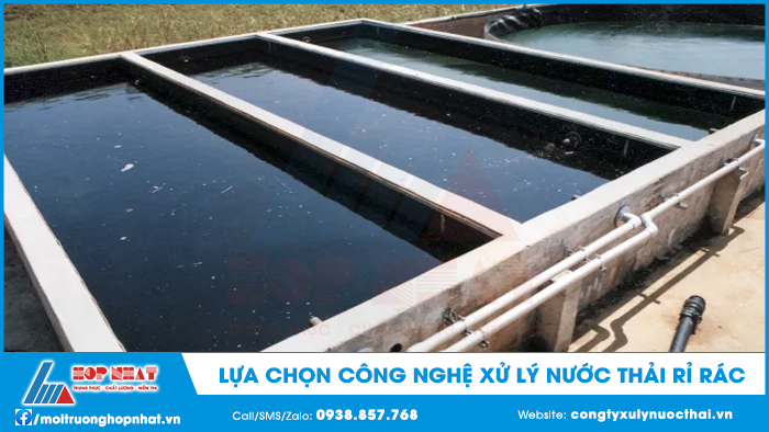 Lựa chọn công nghệ xử lý nước thải rỉ rác