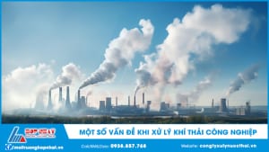 Vấn đề xử lý khí thải công nghiệp