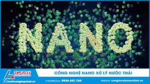 Công nghệ nano xử lý nước thải