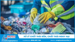 Xử lý chất thải rắn, chất thải nguy hại