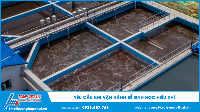 Yêu cầu khi vận hành bể sinh học hiếu khí