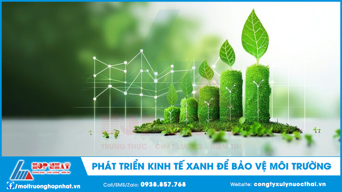 Phát triển kinh tế xanh để bảo vệ môi trường
