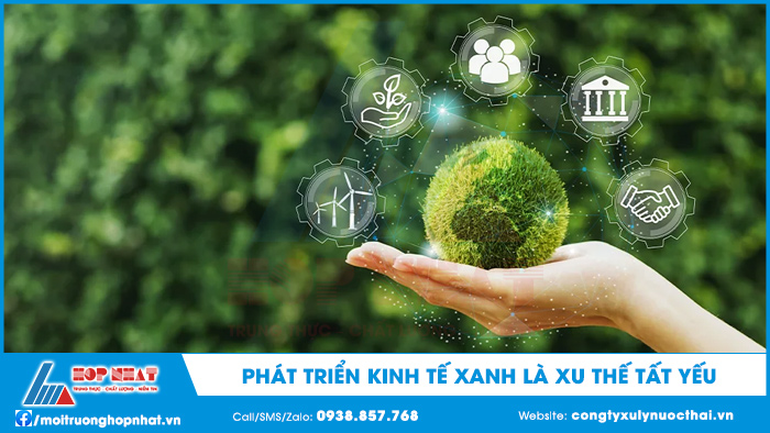 Phát triển kinh tế xanh là xu thế tất yếu