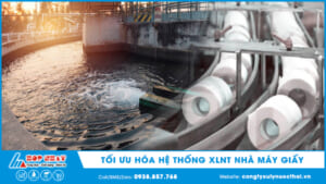 tối ưu hóa hệ thống xử lý nước thải nhà máy giấy