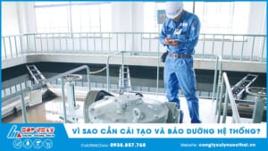vì sao cần cải tạo và bảo dưỡng hệ thống