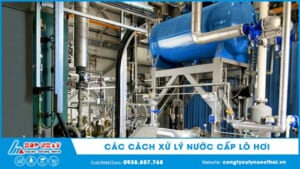 Các cách xử lý nước cấp lò hơi