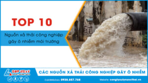 các nguồn xả thải công nghiệp gây ô nhiễm môi trường