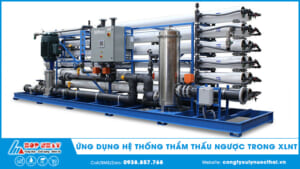 Ứng dụng hệ thống thẩm thấu ngược trong xử lý nước thải
