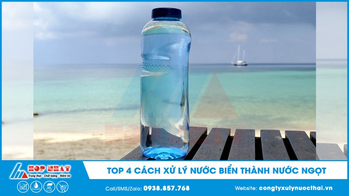 Top 4 cách xử lý nước biển thành nước ngọt
