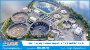 Lựa chọn công nghệ xử lý nước thải