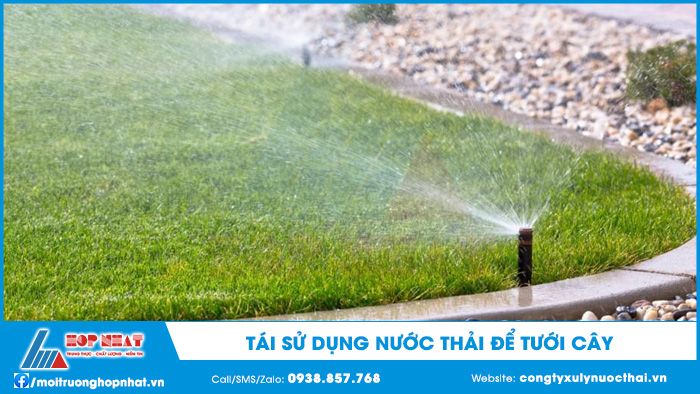 Tái sử dụng nước thải để tưới cây