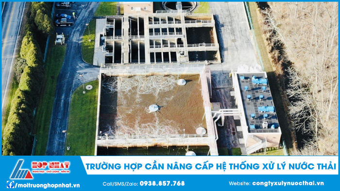 Trường hợp cần nâng cấp hệ thống xử lý nước thải