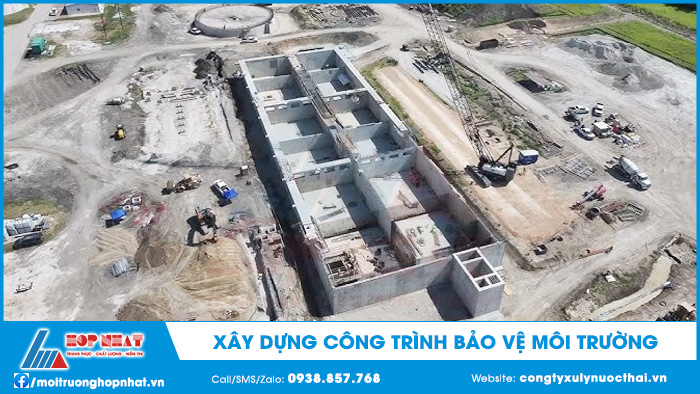 Xây dựng công trình bảo vệ môi trường