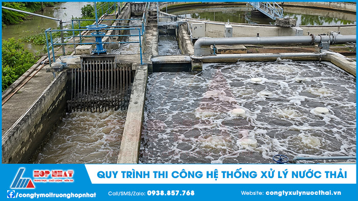 quy-trinh-thi-cong-he-thong-xu-ly-nuoc-thai